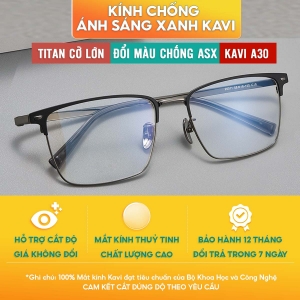 Kính Titanium Dành Cho Khuôn Mặt To Kavi A30 - Kính Titan Cỡ Lớn Kèm Mắt Kính Đổi Màu Nhanh Khi Ra Nắng Và Chống Ánh Sáng Xanh